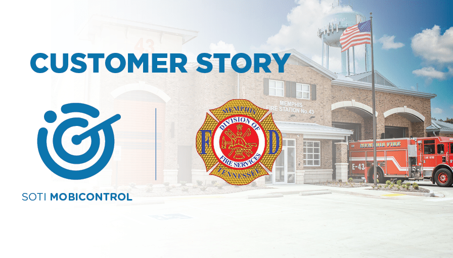 Как SOTI MobiControl поддържа превозните средства на пожарната служба в Мемфис 24/7/365?